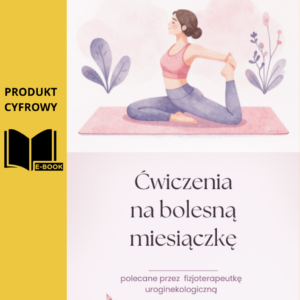 "Ćwiczenia w czasie miesiączki" Iga Daniszewska-Jarząb (darmowy e-book)